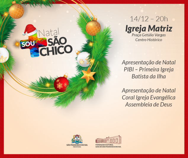 Confira a programação completa do Natal Sou + São Chico | Prefeitura de São  Francisco do Sul